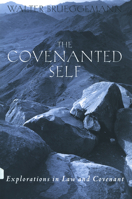 The Covenanted Self: Explorations in Law and Covenant 0800631765 Book Cover