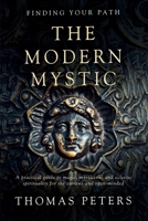 The Modern Mystic: A Practical Guide to Magic, Mysticism, and Eclectic Spirituality B0FD83KT3V Book Cover