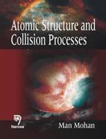 Atomic Structure and Collision Processes 817319811X Book Cover