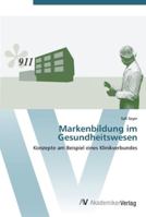 Markenbildung im Gesundheitswesen 3639450493 Book Cover