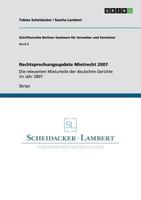 Rechtsprechungsupdate Mietrecht 2007: Die relevanten Mieturteile der deutschen Gerichte im Jahr 2007 3640809874 Book Cover