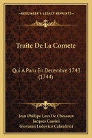 Traite De La Comete: Qui A Paru En Decembre 1743 (1744) 1120945968 Book Cover
