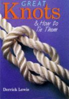 Great Knots and How to Tie Them 0806948604 Book Cover