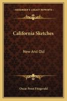 California Sketches. New and Old 1163284823 Book Cover