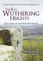 The Real Wuthering Heights: The Story of The Withins Farms 1445653435 Book Cover