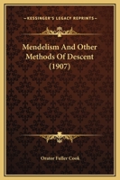 Mendelism And Other Methods Of Descent 1120645158 Book Cover