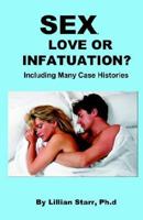 Sex, love or infatuation? 0945949146 Book Cover