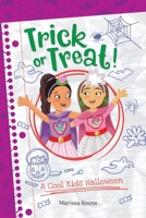Trick or Treat: A Cool Kids Halloween 1737137356 Book Cover