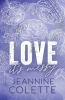 Love...It's Messy B0CRPLML53 Book Cover