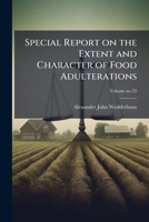 Special Report on the Extent and Character of Food Adulterations 1025159152 Book Cover