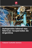 Autogestão laboral nas fábricas recuperadas da Argentina (Portuguese Edition) 6206950522 Book Cover