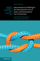 International Law-Making by the International Court of Justice and International Law Commission: Partnership for Purpose in a Decentralized Legal ... Studies in International and Comparative Law) 1009354329 Book Cover