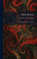 Two Plays: The Seagull, the Cherry Orchard 1025973399 Book Cover