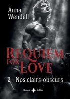 Requiem for Love - Nos clairs-obscurs (French Edition) B0F9K1CSJV Book Cover