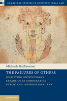 Arguments from Failure: Institutional Expansion in Comparative Public and International Law 1009646664 Book Cover