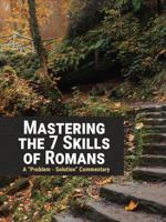 Mastering the 7 Skills of Romans 0999605739 Book Cover