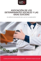 Asociación de Los Determinantes Sociales Y Las Ideas Suicidas (Spanish Edition) 6630303393 Book Cover