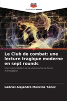 Le Club de combat: une lecture tragique moderne en sept rounds (French Edition) 6207124715 Book Cover