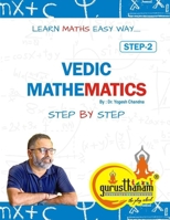 Vedic Mathematics : Step by Step: Step2 : Learn Maths Easy Way.... (Vedic Mathematics Teachers Training Program) B0CRNVNB98 Book Cover