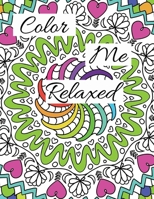 Color Me Relaxed: A relaxing coloring book with abstract designs B0C87PZMZ6 Book Cover