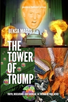 The Tower of Trump: Truth, Disclosure, and Godhead in the Age of Fake News 1387871005 Book Cover
