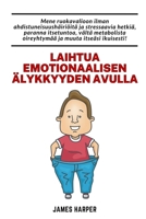 Laihtua emotionaalisen älykkyyden avulla: Noudata ruokavaliota ilman stressiä ja masennusta, mikä parantaa itsetuntoa B0CKVSZM72 Book Cover