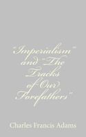 Imperialism And the Tracks of Our Forefathers 1484180240 Book Cover