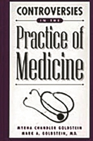 Controversies in the Practice of Medicine: (Contemporary Controversies) 0313311315 Book Cover