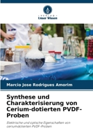 Synthese und Charakterisierung von Cerium-dotierten PVDF-Proben (German Edition) 6207861841 Book Cover