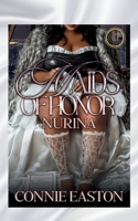 Maids of Honor: Nurina B0F3W5Z9M9 Book Cover