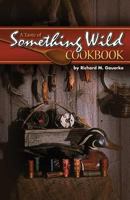 A Taste of Something Wild Cookbook 1591931460 Book Cover