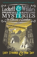 Lockett & Wilde: The Ghosts of London 1529516013 Book Cover
