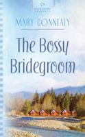 The Bossy Bridegroom (South Dakota Weddings, Book #3)