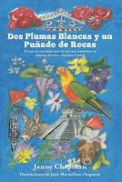 DOS Plumas Blancas y Un Punado de Rocas: El Viaje de Una Mujer Por Los Ch'amas Femeninos de America del Sur y Central 1534675795 Book Cover