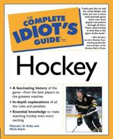 The Complete Idiot's Guide(R) to Hockey 0028642570 Book Cover