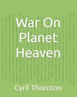 War On Planet Heaven 1686441673 Book Cover