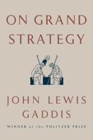 On Grand Strategy 0143132512 Book Cover