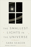 The Smallest Lights in the Universe: A Memoir 0525576266 Book Cover