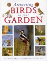 Attracting Birds to Your Garden 1853685690 Book Cover