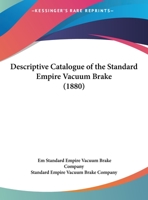 Descriptive Catalogue Of The Standard Empire Vacuum Brake 1247803570 Book Cover