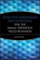 Effective Operations and Controls for the Small Privately Held Business 047022276X Book Cover