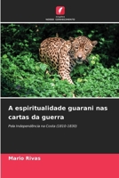A espiritualidade guarani nas cartas da guerra (Portuguese Edition) 6208562198 Book Cover