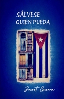 Salvese Quien Pueda: Novela de Humor En Cuba 1499114591 Book Cover