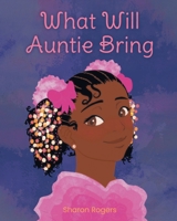 What Will Auntie Bring B0CT2H3BG6 Book Cover