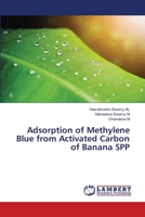 Adsorption of Methylene Blue from Activated Carbon of Banana SPP 6203303291 Book Cover