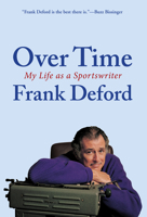 Over Time: My Life as a Sportswriter 0802120156 Book Cover