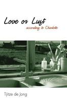 Love or Lust I (According to Charlotte) 1466466146 Book Cover