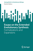 Essays on the Extended Evolutionary Synthesis: Formalizations and Expansions 3031298780 Book Cover