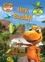 Hey, Buddy! (Dinosaur Train) 0375861556 Book Cover
