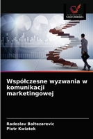 Wspólczesne wyzwania w komunikacji marketingowej 6203625566 Book Cover